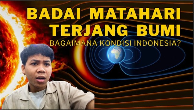 Badai Matahari Picu Gangguan Magnetik Bumi, Begini Dampaknya di Indonesia