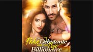 The Fake Debutante and the Billionaire FULLMOVIE 2026 #englishsub