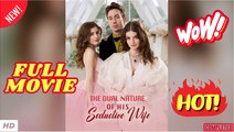 ⭐🍉💚 The Dual Nature of His Seductive Wife#FULL EPISODE #shortfilm