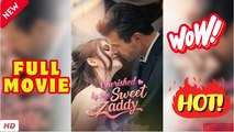 ⭐🍉💚 Cherished by My Sweet Zaddy Full Movie (2026)