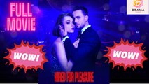 [New] Hired For Pleasure #dramashort - Full Movie | Drama Hub