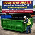 PUSATNYA JUAL ! 0856-4028-7456 Kontainer Sampah Truk di Semarang Kendal - Ayah Amanah