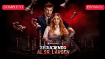 [Doblado] Seduciendo al Sr. Larsen (Versión completo)