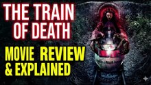 The Train of Death Movie Review & Explained By Sahil Soude