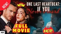 ♥️🌟 One Last Heartbeat If You Never Heard - Full (2026)