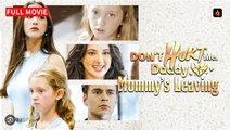 Don't Hurt Me, Daddy, Mommy's Leaving Full Movies english Sub