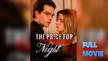 The Price for One Sweet Night #FullMovie