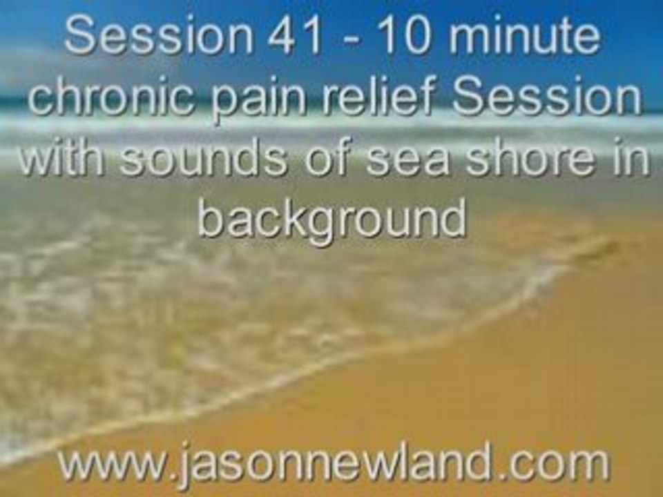 Session 41 - 10 minute chronic pain relief Session with soun