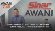 AWANI 7:45 [24/1/2026] – Reformasi pendidikan | Hanya tunggu dan lihat | Fitnah semakin berleluasa | Festival Filem Sundance 2026