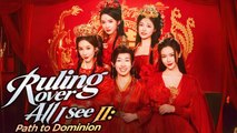 Ruling Over All I See II Path to Dominion - Chinese Drama | Full Movies