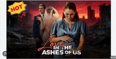 Love in the Ashes of us #englishsub #fullmovie