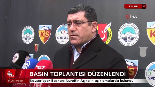 Kayserispor Başkanı Nurettin Açıkalın açıklamalarda bulundu