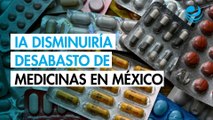 La IA aplicada a la logística médica disminuirían el desabasto de medicamentos en México