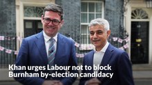 Khan urges Labour not to block Burnham by-election candidacy