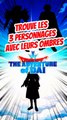 Trouve les 3 personnages de LA QUÊTE DE DAI avec leurs ombres FEAT yuki