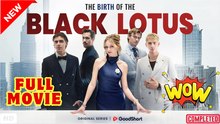 ❣️🔥🎬 The Birth of the Black Lotus  dailymotion