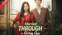 Married Through A Dating App Drama S