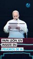 El papa León XIV vuelve a advertir sobre los peligros de la IA