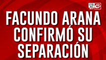 Facundo Arana confirmó su separación de María Susini