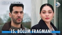 Güller ve Günahlar 15.Bölüm - Güller ve Günahlar - Sezon 1 - Bölüm 15 - Fragman VCRH STCRH