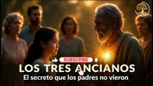 LOS TRES ANCIANOS -- REFLEXION