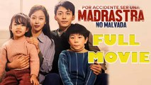 Por Accidente, Ser Una Madrastra No Malvada Completa Sub EspaÑOl - Full Movie