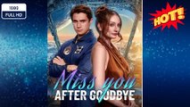 #FullCompleted Miss You After Goodbye -New Drama 2026 Full Engsub