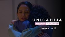 Unica Hija: Weekly Marathon (January 19 - 23, 2026)
