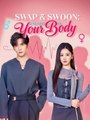 Swap & Swoon - Caught in Your Body #Dramabox