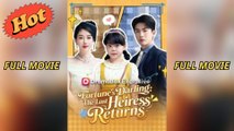 Fortunes Darling The Lost Heiress Returns - Full Movie