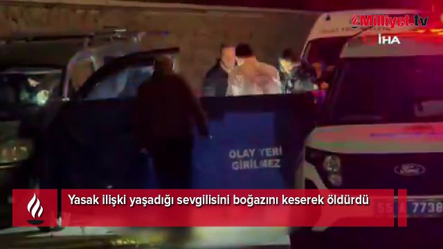 Yasak ilişki yaşadığı sevgilisini boğazını keserek öldürdü