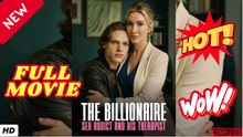 ⭐🍉💚 The Billionaire Sex Addict And His Therapist Engsub