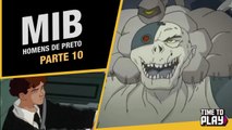 MIB - Homens de Preto - Dublado PT-BR - Parte 10