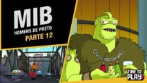 MIB - Homens de Preto - Dublado PT-BR - Parte 12