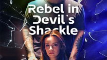 Rebel in Devil's Shackle