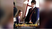 Taming The School Hearthrob My Bad Boy Stepbrother ENGLISHSUB #fullmovie