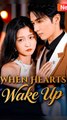 When Hearts Wake Up - Chinese Drama - English Sub