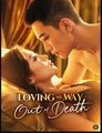 Loving My Way Out Of Death Drama S