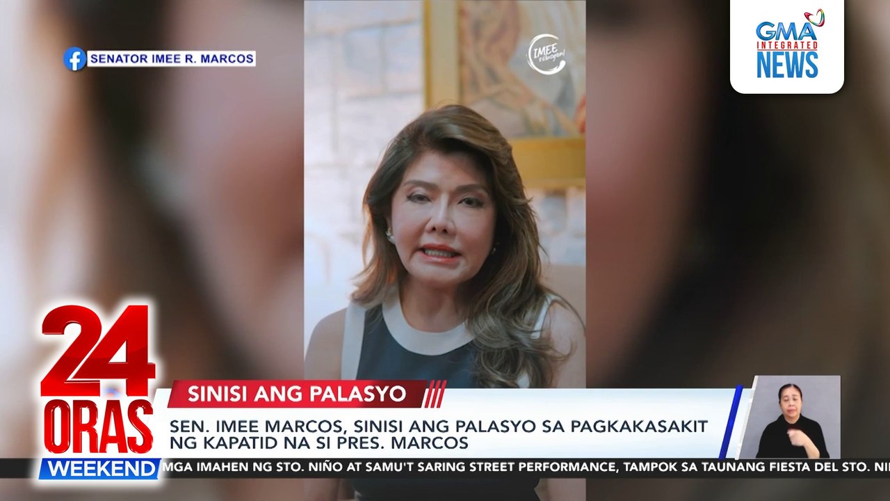 Sen. Imee Marcos blames Palace for PBBM's illness | 24 Oras Weekend