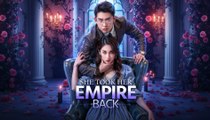 [EngSub] She Took Her Empire Back
