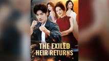 The Exiled Heir Returns Full Chinsese Drama