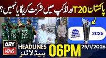will Pakistan participating in the T20 World Cup or not ? | ARY News 6 PM Headlines | 25th Jan 2026