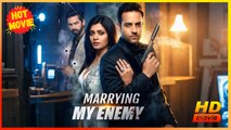 Marrying My Enemy | Full Movie HD - Best Drama ShortFilms Hot Drama Strong Heroine Fantasy Girl Power Intimate Romantic Sentimental