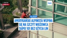 Wspiął się na 508-metrowy wieżowiec bez liny zabezpieczającej. „Strach zawsze się wspina ze mną”