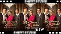 [TOP MOVIE] My Glorious Life Started After Breakup #playlet #stardust #dramabox #Shortstudio