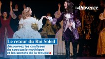 Le retour du Roi Soleil : découvrez les coulisses  du spectacle mythique  et les secrets de la troupe