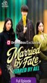 [Eng sub] Married by Fate, Feared by All Full Episode