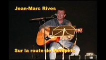 Jean-Marc Rives - Sur la route de Memphis (Live 2010)