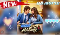 Nanny To My Hot Bully_ Abbi Is Felix’s Rival Full Movies 🔥🔥🔥