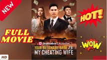 ♥️🌟 Your Billionaire Bride Is My Cheating Wife - FULL MOVIES